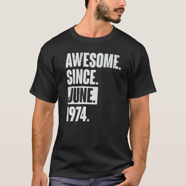 48 Year Old 48th Birthday   Awesome Since June 197 T-Shirt (Front)