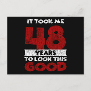 48 Year Old Bday Took Me Look Good 48th Birthday Postcard
