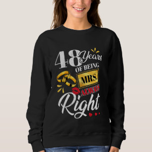 48 Years Being Mrs. Always Right Funny Couples Ann Sweatshirt