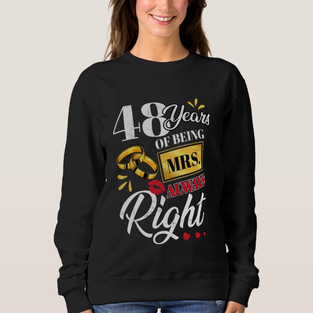 48 Years Being Mrs. Always Right Funny Couples Ann Sweatshirt (Front)