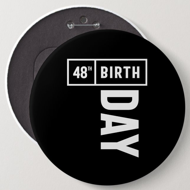 48 Years Old - 48th Birthday Funny Gift 6 Cm Round Badge (Front & Back)