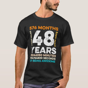 48 Years Old 576 Months Of Being Awesome 48th T-Shirt