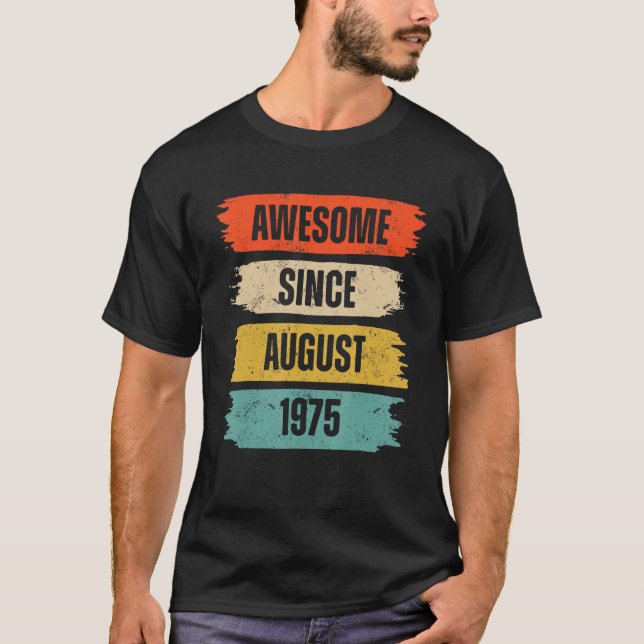48 Years Old  Awesome Since August 1975 48th Birth T-Shirt (Front)