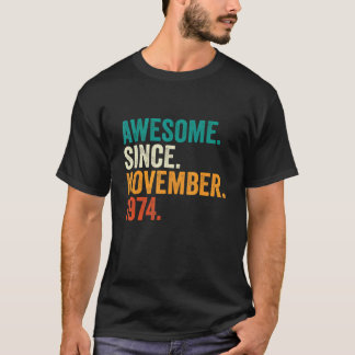 48 Years Old Gifts Awesome Since November 1974 48t T-Shirt