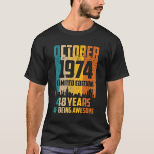 48th Birthday 48 Years Awesome Since October 1974 T-Shirt