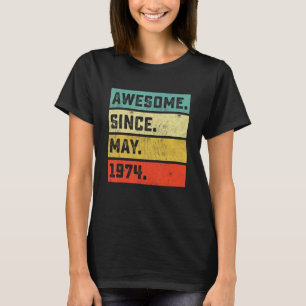 48th Birthday Awesome Since May 1974 48 Years Old T-Shirt