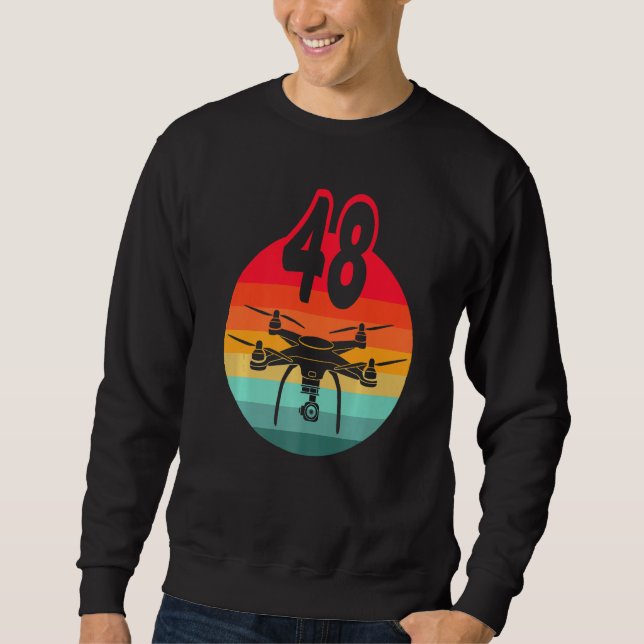 48th Birthday I Retro Remote Control Drones With C Sweatshirt (Front)