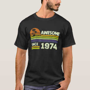 48th Birthday Men Women Awesome Since 1974 48 Year T-Shirt