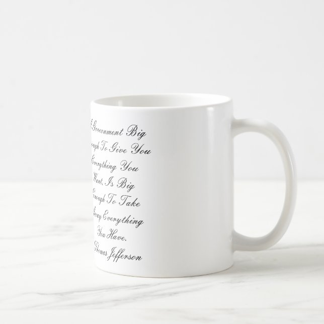 493196, A Government Big Enough To Give You Eve... Coffee Mug (Right)