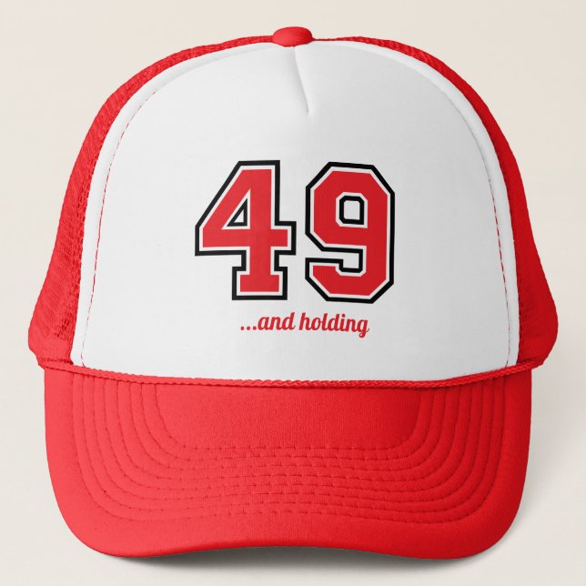 "49 and Holding" Birthday Party Trucker Hat (Front)