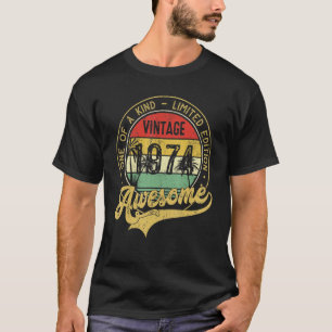 49 Birthday  Vintage 1974 One Of A Kind T-Shirt
