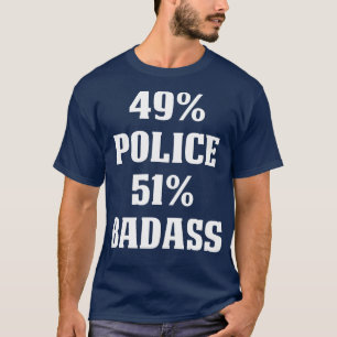 49 Police 51 Badass Proud Police T Shirts For Poli
