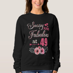 49 Sassy Classy And Fabulous Shirt 49th Bday Flora