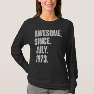 49 Year Old 49th Birthday Awesome Since July 197 T-Shirt