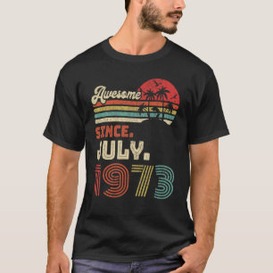 49 Year Old Awesome Since July 1973 49th Birthday T-Shirt