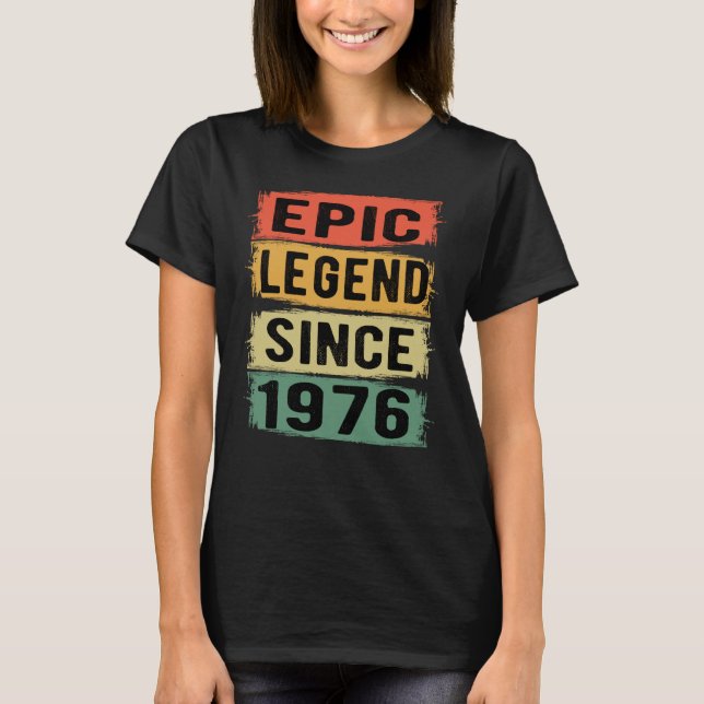 49 Years Old Bday 1976 Epic Legend 49th Birthday T-Shirt (Front)