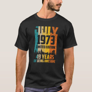 49th Birthday 49 Years Awesome Since July 1973 Vin T-Shirt