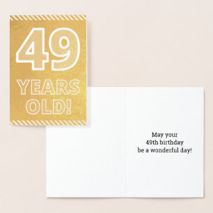 49th Birthday: Bold "49 YEARS OLD!" Gold Foil Card