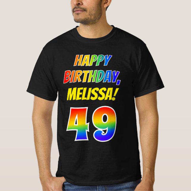 49th Birthday — Bold, Fun, Rainbow 49, Custom Name T-Shirt (Front)