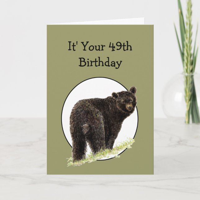 49th Birthday Fun Black Bear - Grin and Bear it Card (Front)