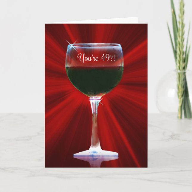 49th Birthday Wine Funny Cheers Card (Front)