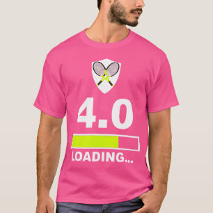 4 0 Rating Loading Funny Tennis T-Shirt
