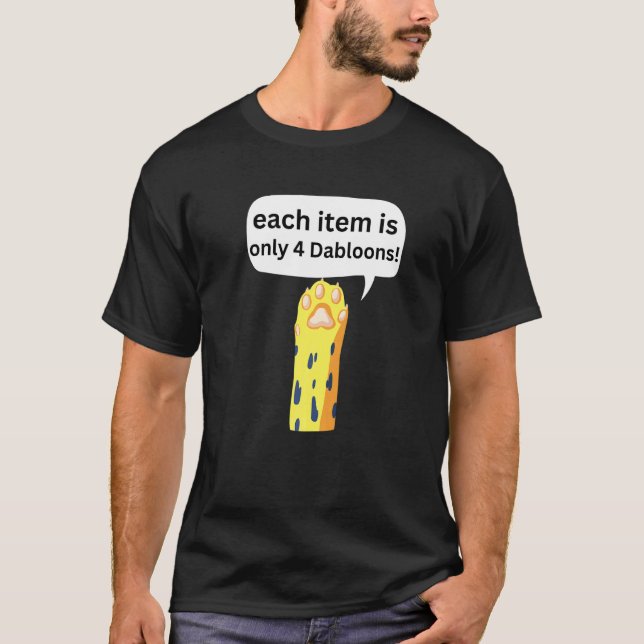 4 Dabloons Cat Meme ,Dabloons Doubloons Coin Funny T-Shirt (Front)
