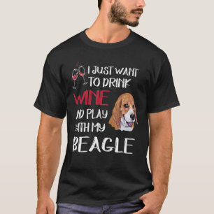 4 Drink Wine And Play With My Beagle T-Shirt