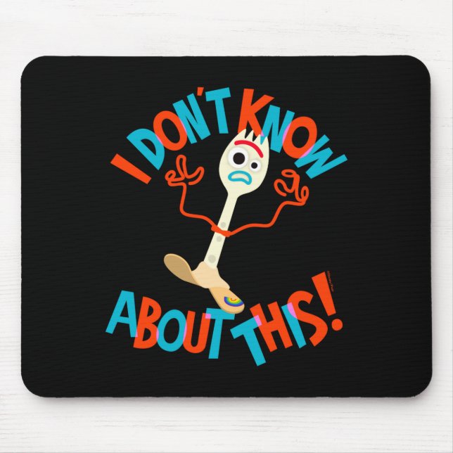 4 Forky I Dont Know About This  Mouse Mat (Front)