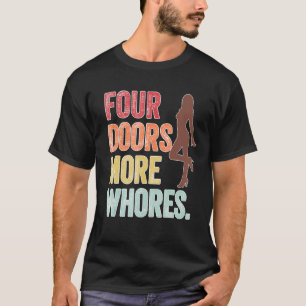 4 Four Doors More Whores Vintage Graphic T-Shirt