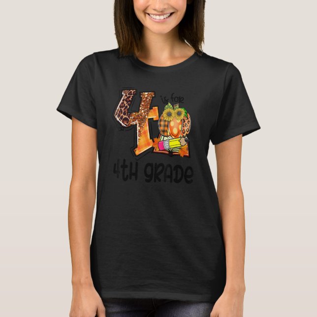 4 Is For 4th Grade Leopard Pumpkin Teacher Fall Th T-Shirt (Front)