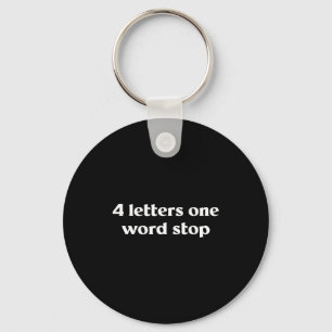 4 Letters One Word Stop Funny Gag  Key Ring