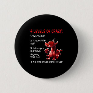 4 Levels Of Crazy Talks To Self Argues With Self D 6 Cm Round Badge