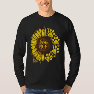 4 Mad Skills Youu2019ll Need To Be A Dog Mum Sunfl T-Shirt