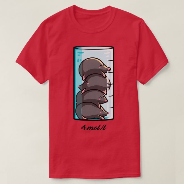 4 Moles Per Litre Chemistry Science Joke  T-Shirt (Design Front)