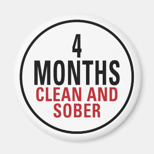 4 Months Clean and Sober Magnet