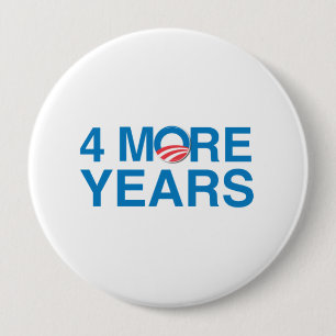 4 MORE YEARS OF OBAMA -.png 10 Cm Round Badge