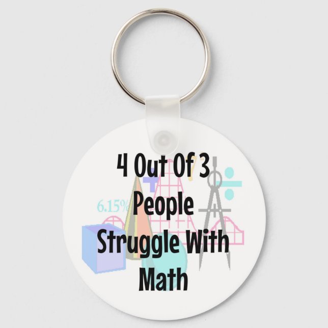 4 Out o3 People Struggle With Math, Joke Key Ring (Front)