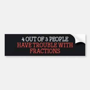 4 Out Of 3 People Bumper Sticker