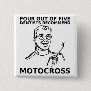 4 Out Of 5 Dentists Motocross Dirt Bike Button