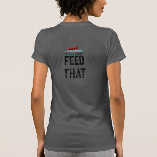 4 Paws Adrift Feed That Womens Short Sleeve T-Shirt