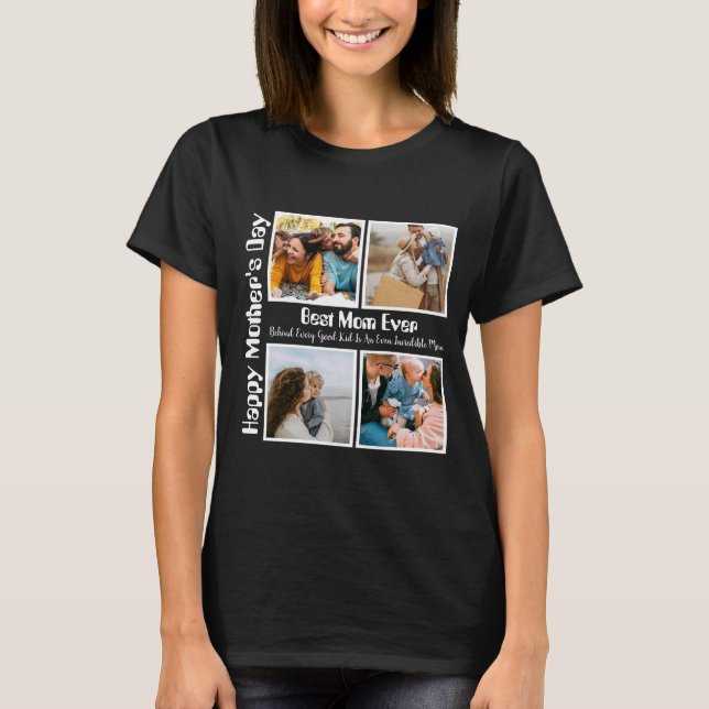 4 Photo Collage Best Mum Ever T-Shirt (Front)