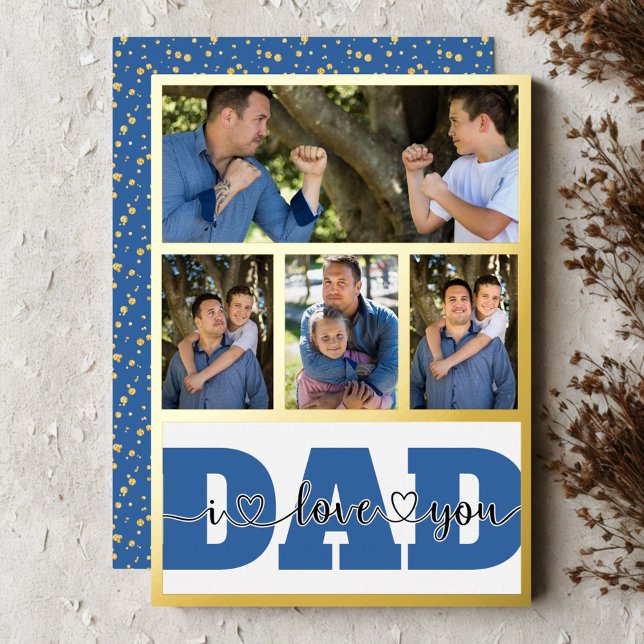 4 Photo Collage "I Love You Dad" Quote Gold Foil Holiday Card (Creator Uploaded)