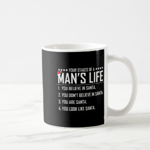 4 Stages Of A Man's Life-funny Santa-christmas For Coffee Mug