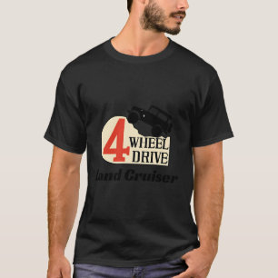 4 Wheel Drive Land Cruiser T-Shirt