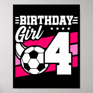 4 Year Old Soccer Football Party 4th Birthday Girl Poster