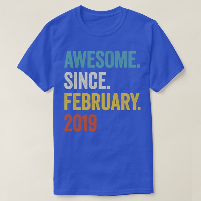 4 Years Awesome Since February 2019 4th Birthday2 T-Shirt (Design Front)