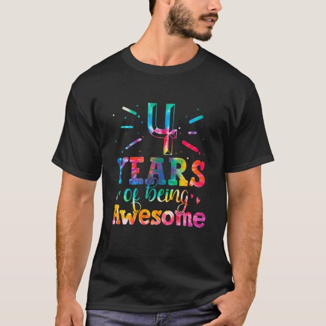 4 Years Of Being Awesome Tie Dye 4 Years Old 4Th B T-Shirt (Front)