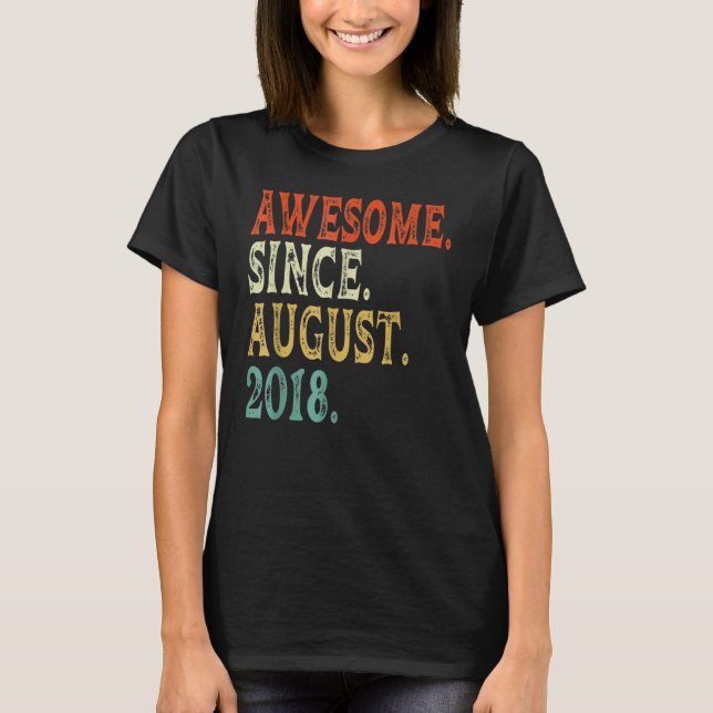 4 Years Old  Awesome Since August 2018 4th Birthda T-Shirt (Front)