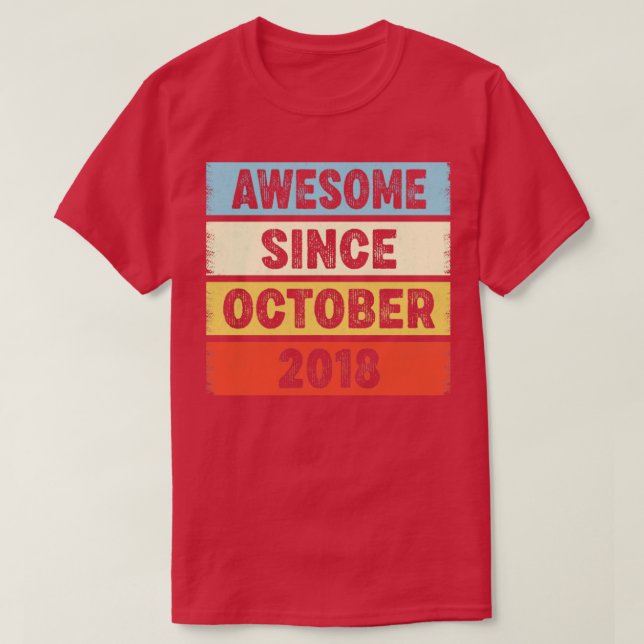 4 Years Old Awesome Since October 2018 4th Birthda T-Shirt (Design Front)